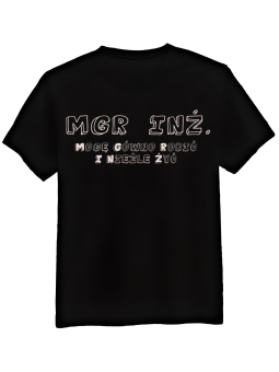 Koszulka Koszulka Męska Mgr. Inż. Tekst Czarna - Śmieszne T-Shirty z Nadrukami ?