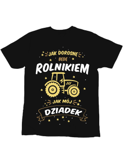 Koszulka Koszulka Dziecięca Jak Dorosnę Będę Jak Mój Dziadek Czarna - Śmieszne T-Shirty z Nadrukami ?