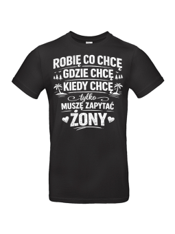 Koszulka Męska Robię Co Chcę II