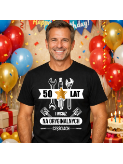 Koszulka Męska Wciąż Na Oryginalnych Częściach 50 Lat | 50 lat