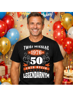 Koszulka Męska 50 Lat Bycia Legendarnym [MIESIĄC] | 50 lat