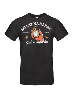 Koszulka Męska 50 Lat Na Karku| 50 lat