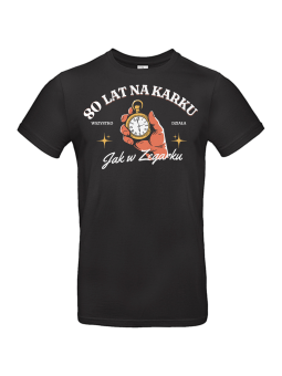 Koszulka Męska 80 Lat Na Karku | 80 lat