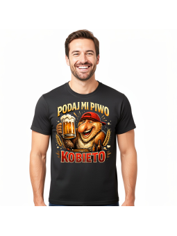 Koszulka Męska Podaj Mi Piwo Kobieto