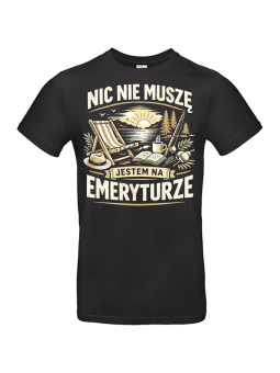 Koszulka Męska Nic Nie Muszę Jestem na Emeryturze III