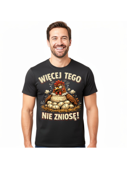 Koszulka Męska Kura Więcej Tego Nie Zniosę