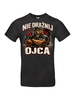 Koszulka Męska Nie Drażnij Ojca