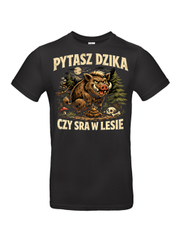 Koszulka Męska Pytasz Dzika Czy Sra W Lesie III